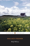 Wolf Willow: A History, a Story, and a Memory of the Last Plains Frontier, Stegner, Wallace