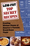 Low-Fat Top Secret Recipes, Wilbur, Todd