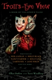 Troll's-Eye View: A Book of Villainous Tales, 