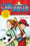 Cam Jansen: Cam Jansen and the Sports Day Mysteries: A Super Special, Adler, David A.