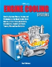 Engine Cooling Systems HP1425: Cooling System Theory, Design and Performance for Drag Racing,Road Racing,Circle Track, Street Rods, Musclecars, Imports, OEM Cars, Trucks, RVs and Tow Vehicles, Bohacz, Ray T.