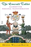 The Emerald Tablet: Alchemy of Personal Transformation, Hauck, Dennis William