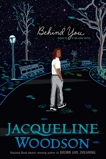Behind You, Woodson, Jacqueline