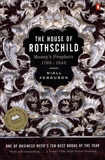 The House of Rothschild: Volume 1: Money's Prophets: 1798-1848, Ferguson, Niall