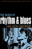 The Death of Rhythm and Blues, George, Nelson