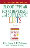 Blood Type AB Food, Beverage and Supplement Lists, D'Adamo, Peter J.