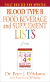 Blood Type B Food, Beverage and Supplement Lists, D'Adamo, Peter J.