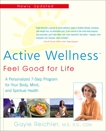 Active Wellness (rev. edition): Feel Good for Life, Reichler, Gayle