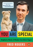 You Are Special: Neighborly Words of Wisdom from Mister Rogers, Rogers, Fred