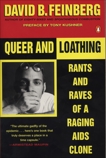 Queer and Loathing: Rants and Raves of a Raging AIDS Clone, Feinberg, David B.