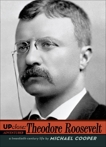 Theodore Roosevelt, Cooper, Michael L.