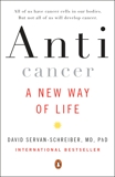 Anticancer: A New Way of Life, Servan-Schreiber, David