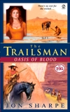 The Trailsman #295: Oasis of Blood, Sharpe, Jon