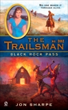 The Trailsman #302: Black Rock Pass, Sharpe, Jon