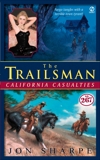 Trailsman #267: California Casualties, Sharpe, Jon