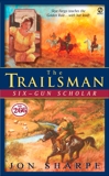 Trailsman #266, The: Six-Gun Scholar, Sharpe, Jon