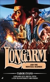 Longarm 308: Longarm and the Montana Madmen, Evans, Tabor