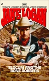 Slocum 299: Slocum and the Bone Robbers, Logan, Jake