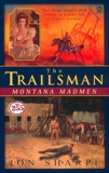 Trailsman #255, The: Montana Madmen, Sharpe, Jon