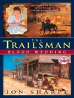 Trailsman # 260: Blood Wedding, Sharpe, Jon