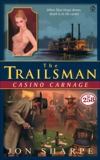 Trailsman #258: Casino Carnage, Sharpe, Jon