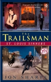 The Trailsman #271: St. Louis Sinners, Sharpe, Jon