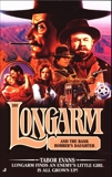 Longarm 301: Longarm and the Bank Robber's Daughter, Evans, Tabor