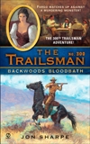 The Trailsman #300: Backwoods Bloodbath, Sharpe, Jon