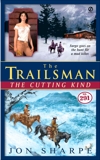 The Trailsman #291: The Cutting Kind, Sharpe, Jon