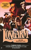 Longarm 300: Longarm and the Dead Man's Tale, Evans, Tabor