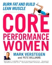 Core Performance Women: Burn Fat and Build Lean Muscle, Williams, Peter & Verstegen, Mark