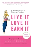 Live It, Love It, Earn It: A Woman's Guide to Financial Freedom, Olszewski, Marianna