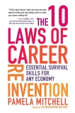 The 10 Laws of Career Reinvention: Essential Survival Skills for Any Economy, Mitchell, Pamela