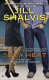 Slow Heat, Shalvis, Jill