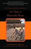 The Gate of Heavenly Peace: The Chinese and Their Revolution, Spence, Jonathan D.