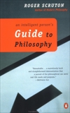 An Intelligent Person's Guide to Philosophy, Scruton, Roger