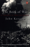 The Book of War: 25 Centuries of Great War Writing, Keegan, John