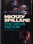 Delta Factor, Spillane, Mickey