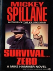 Survival Zero, Spillane, Mickey