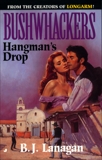 Bushwhackers 09: Hangman's Drop, Lanagan, B. J.