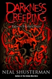 Darkness Creeping: Twenty Twisted Tales, Shusterman, Neal