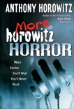 More Horowitz Horror, Horowitz, Anthony