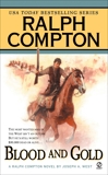 Ralph Compton Blood and Gold, Compton, Ralph & West, Joseph A.