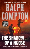 Ralph Compton the Shadow of a Noose, Compton, Ralph & Cotton, Ralph