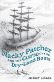 Nacky Patcher & the Curse of the Dry-Land Boats, Kluger, Jeffrey