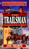 Trailsman 198: Black Gulch Gamble, Sharpe, Jon & Keller, J. B.