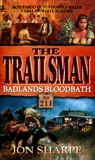 Trailsman 211: Badlands Bloodbath, Sharpe, Jon