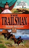 Trailsman 214: Texas Hellion: Texas Hellion, Sharpe, Jon