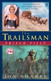 Trailsman #240, The: Frisco Filly, Sharpe, Jon