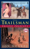 The Trailsman #244: Pacific Polecats, Sharpe, Jon